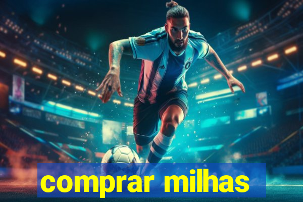 comprar milhas